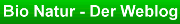 Weblog - Bio Natur